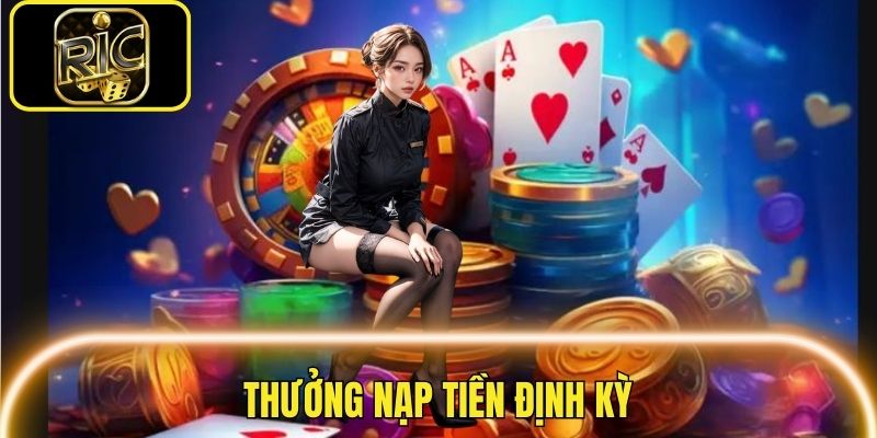 Khuyến mãi nạp tiền định kỳ mang đến những phần thưởng lớn