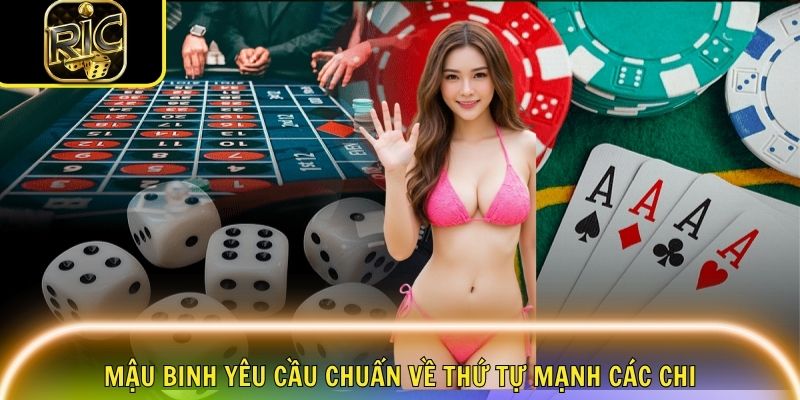 Mậu Binh yêu cầu chuẩn về thứ tự mạnh các chi