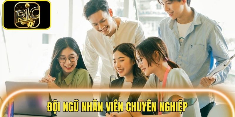 Đội ngũ nhân viên hỗ trợ cho thành viên 24/7